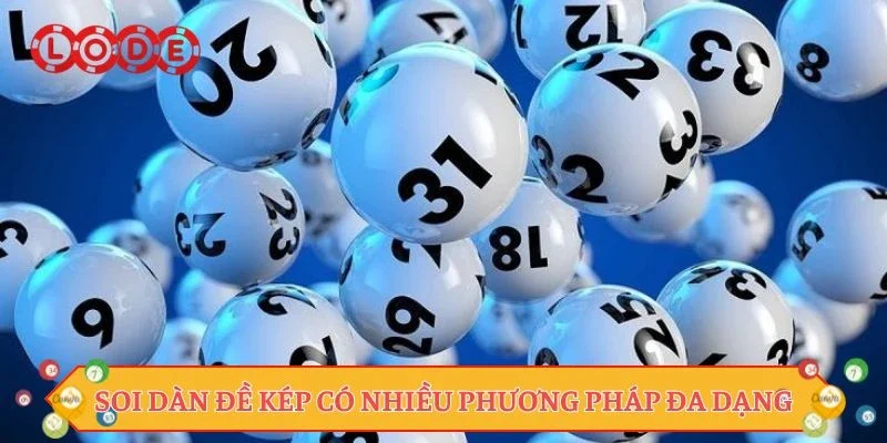 Soi dàn đề kép có nhiều phương pháp đa dạng