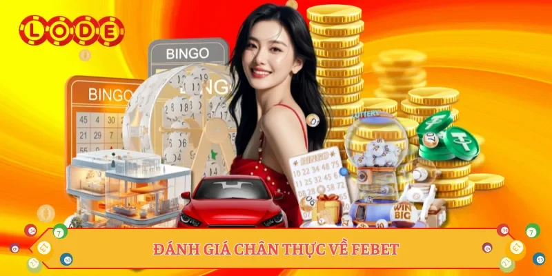 Đánh giá chân thực về Febet