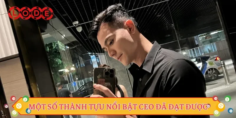 Một số thành tựu nổi bật CEO đã đạt được